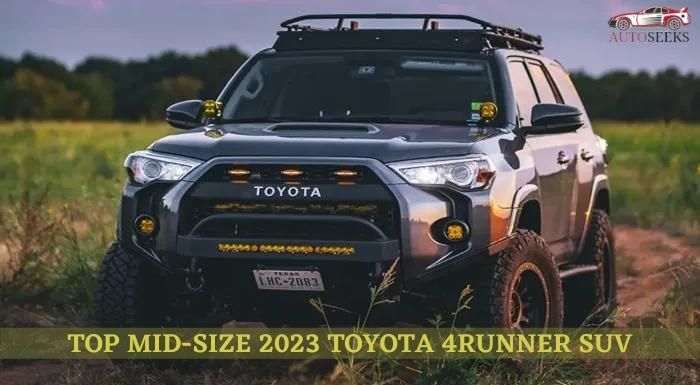 You are currently viewing 2023 Toyota 4runner Complete Overview, Price And Specifications