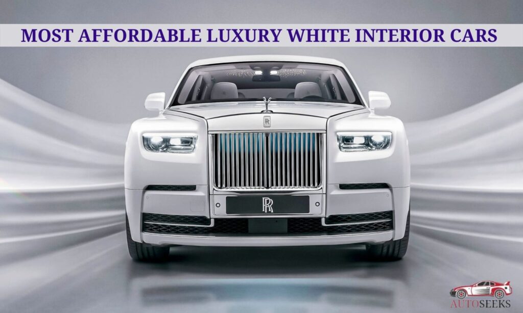 Top 9 Most Affordable Luxury White Interior Cars In 2023