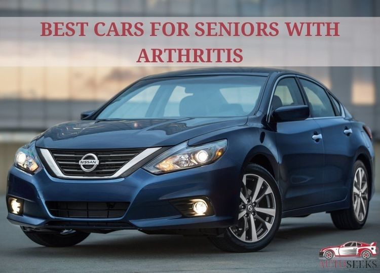 Best Cars For Seniors With Arthritis