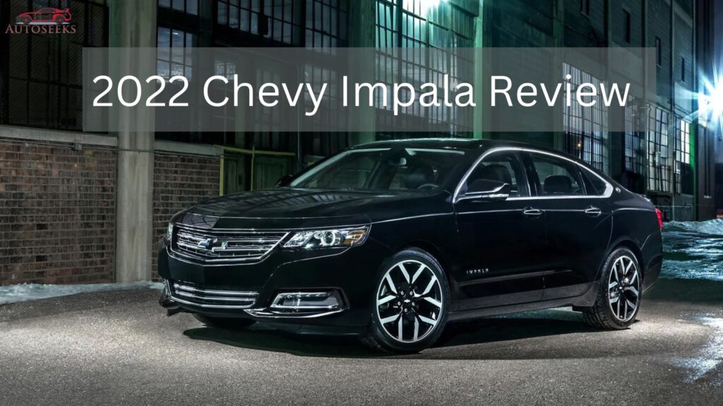 2022 Chevy Impala Review Features, Specs, And Performance