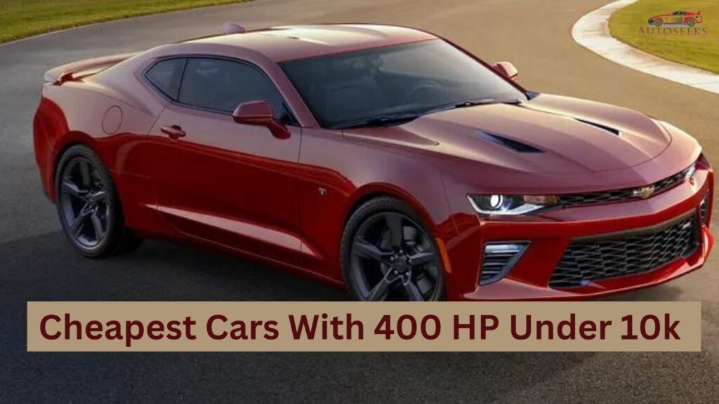 9 Cheapest Cars With 400 HP Under 10k In 2025