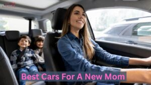 best cars for a new mom