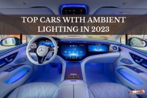 Top cars with ambient lighting in 2023