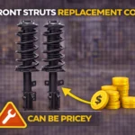 Front Struts Replacement Cost And What To Expect