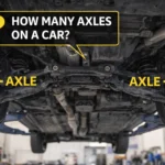 How Many Axles On A Car And What They Do